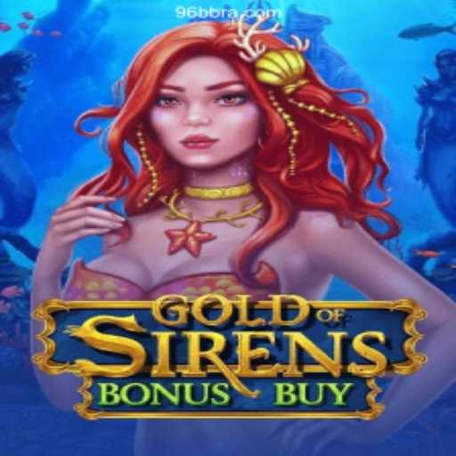 Exploring GoldofSirensBonusBuy: A Unique Gaming Experience